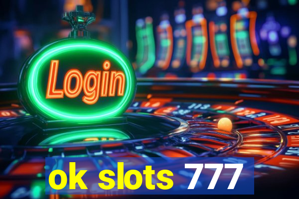 ok slots 777